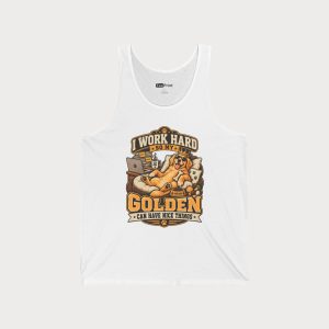 I Work Hard So My Golden Can Have Nice Things Tank Top