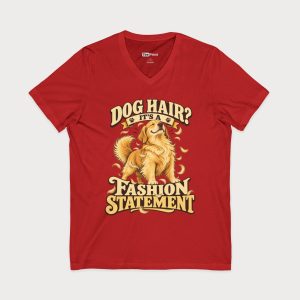 Dog Hair? It’s a Fashion Statement V-Neck Tee